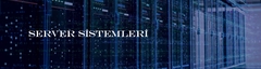 Server Sistemleri